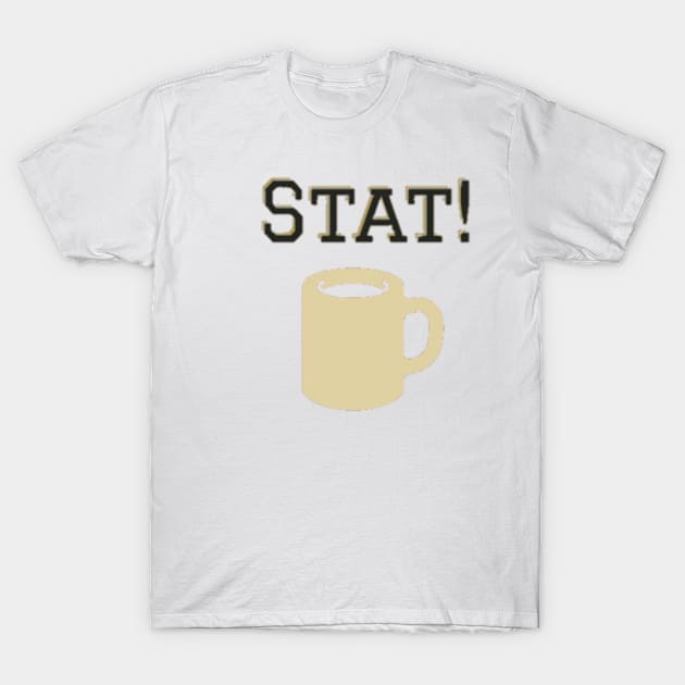 STAT! T-Shirt T-Shirt by Ceritaku